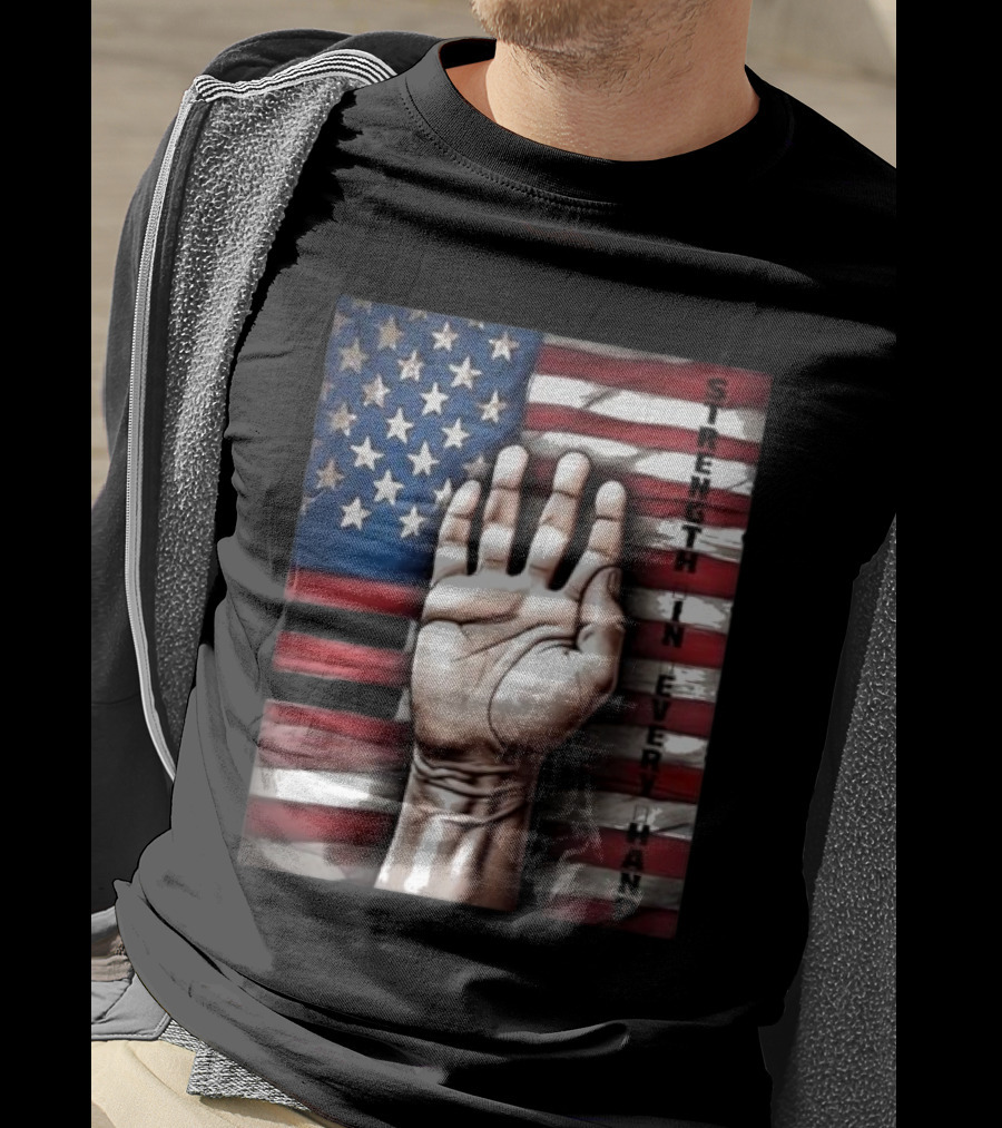 Strength In Every Hand American Flag Labor Day T-Shirt