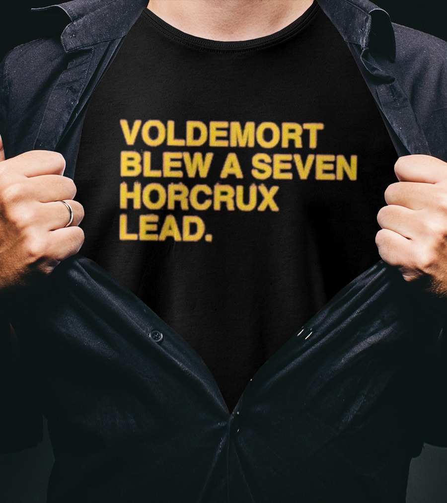 Voldemort Blew A Seven Horcrux Lead T-Shirt