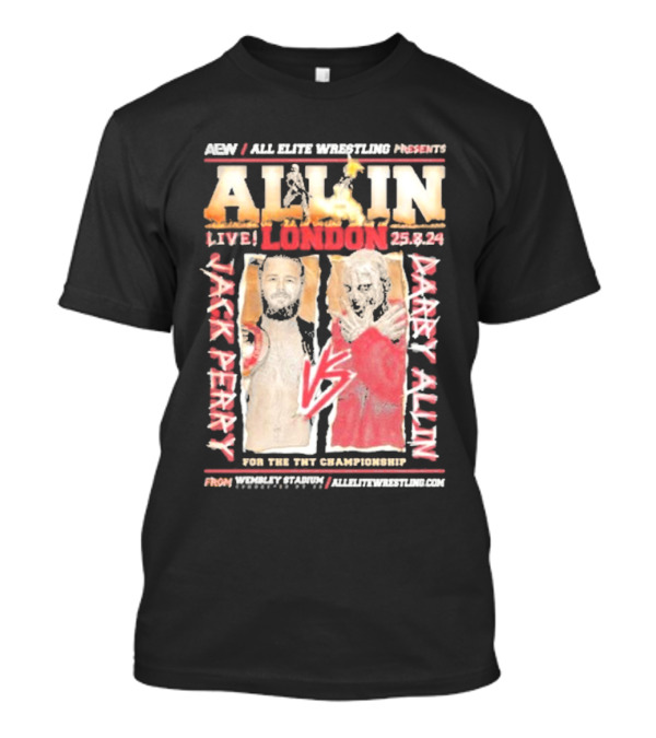 AEW All In Live London 25.8.24 Jack Perry Vs Darby Allin For The TNT Championship Wembley Stadium T-Shirt