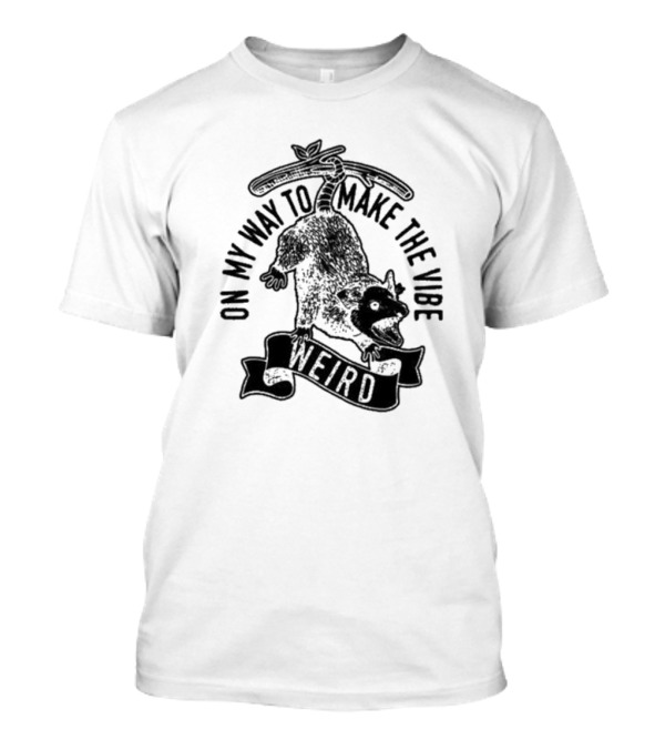 On My Way To Make The Vibe Weird Opossum Hanging Upside Down T-Shirt