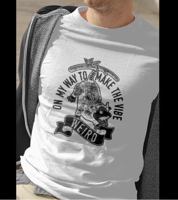 On My Way To Make The Vibe Weird Opossum Hanging Upside Down T-Shirt