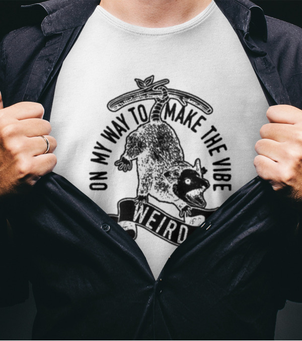 On My Way To Make The Vibe Weird Opossum Hanging Upside Down T-Shirt