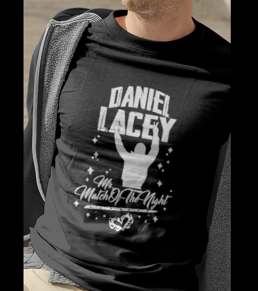 Daniel Lacey Mr. Match Of The Night T-Shirt