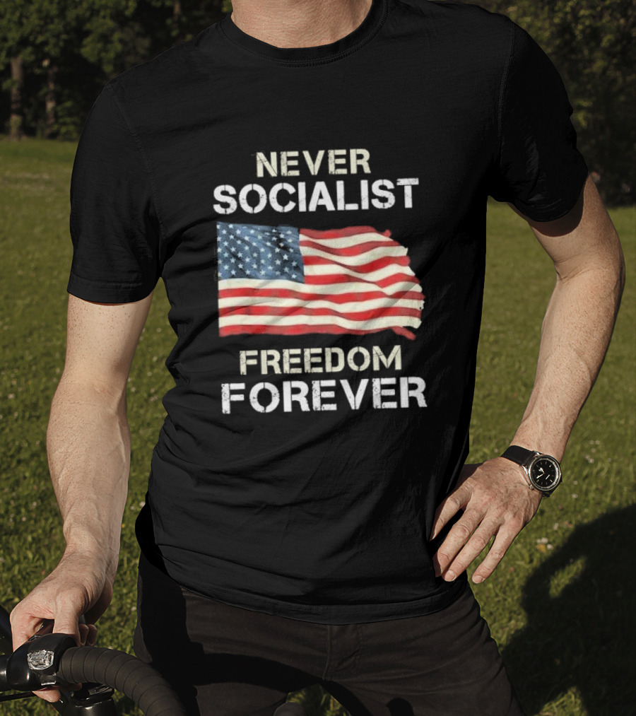 Never Socialist Freedom Forever American Flag T-Shirt
