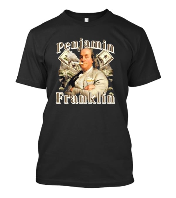 Penjamin Franklin Smoking Dollars Bills In Background T-Shirt