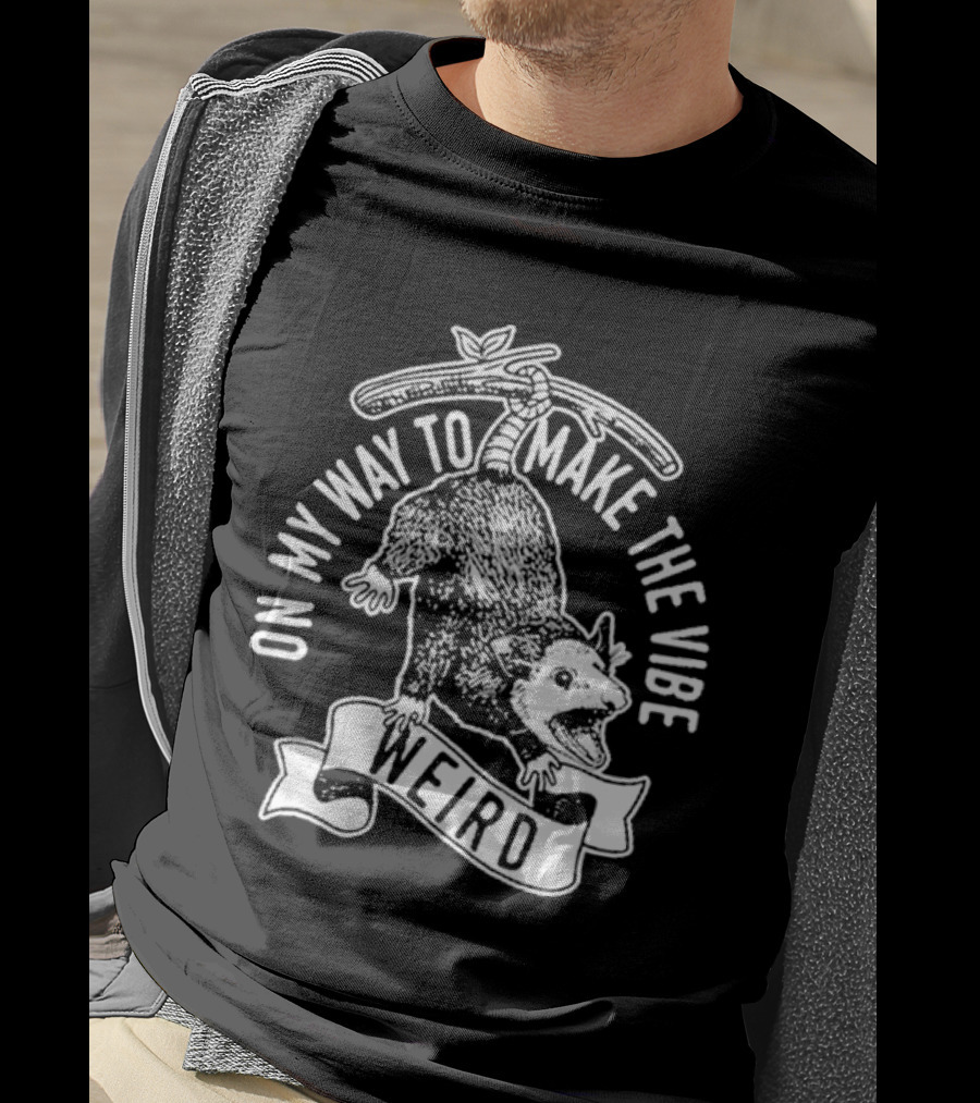 On My Way To Make The Vibe Weird Possum Hanging From Branch T-Shirt