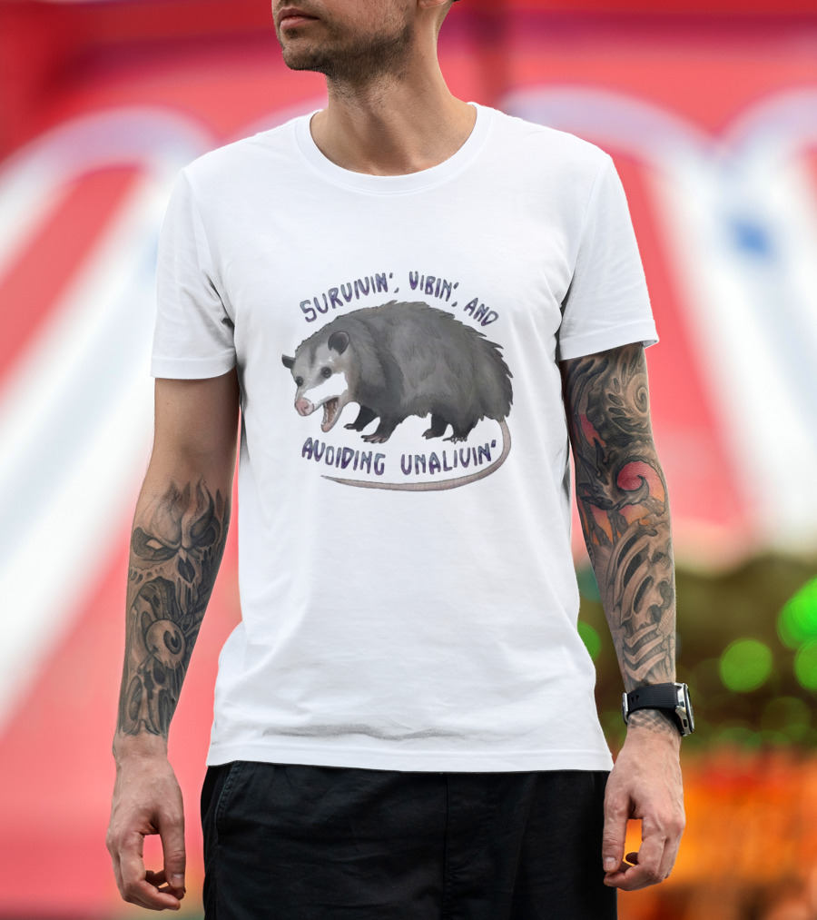 Survivin’ Vibin’ And Avoiding Unalivin’ Opossum T-Shirt