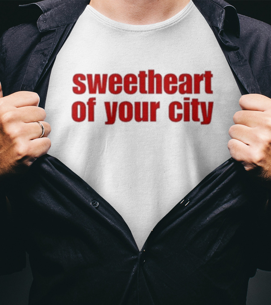 Sweetheart Of Your City T-Shirt
