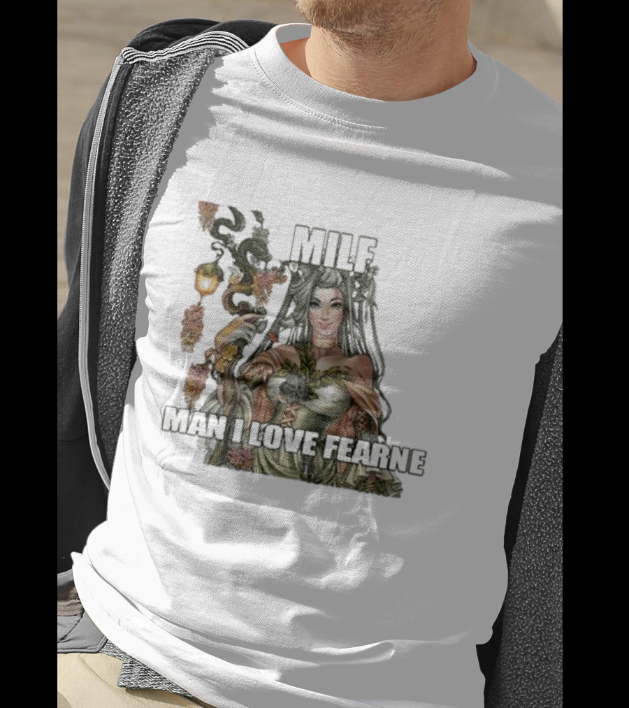 MILF Man I Love Fearne Fantasy Character T-Shirt