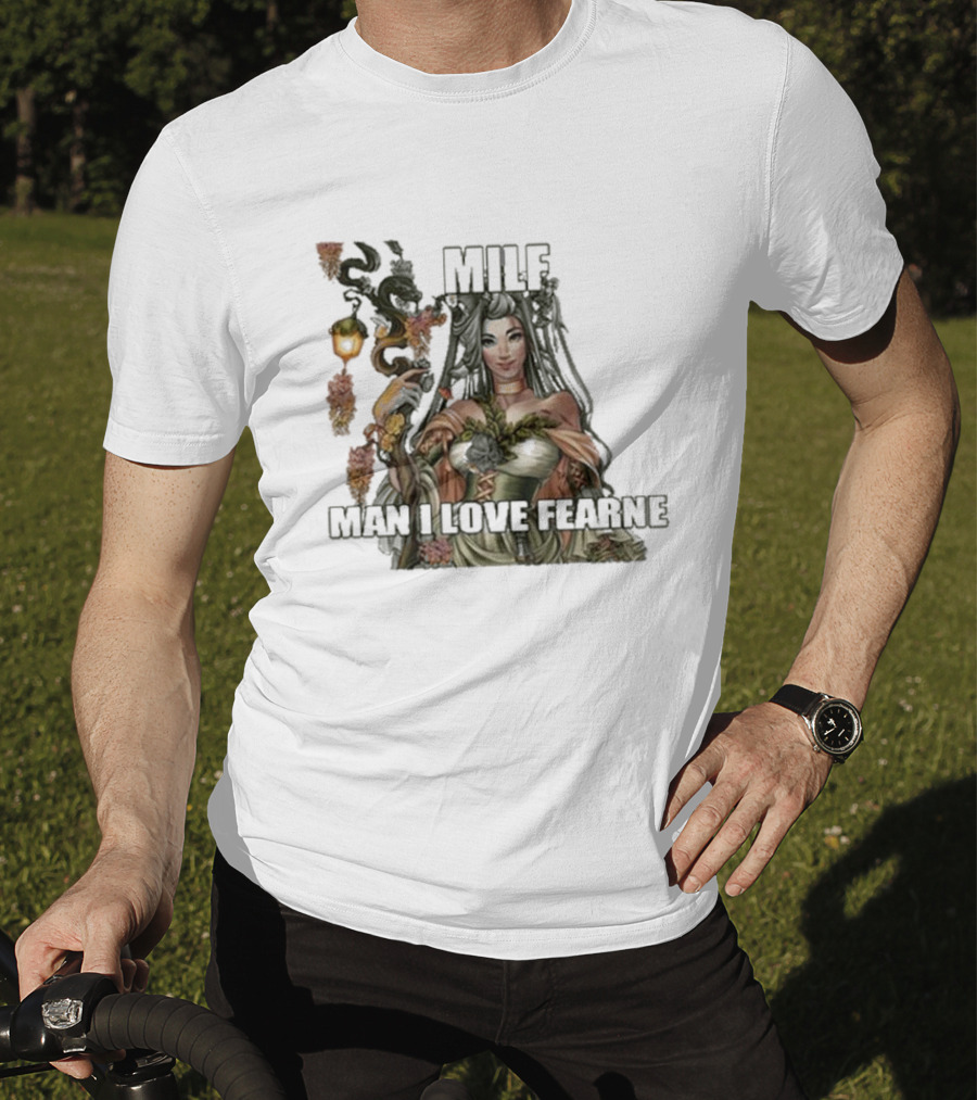 MILF Man I Love Fearne Fantasy Character T-Shirt