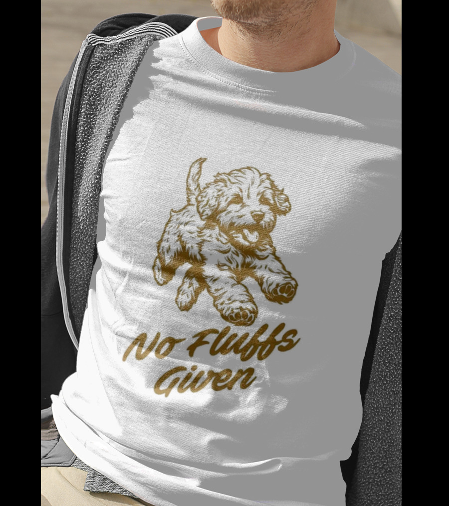 No Fluffs Given Puppy T-Shirt
