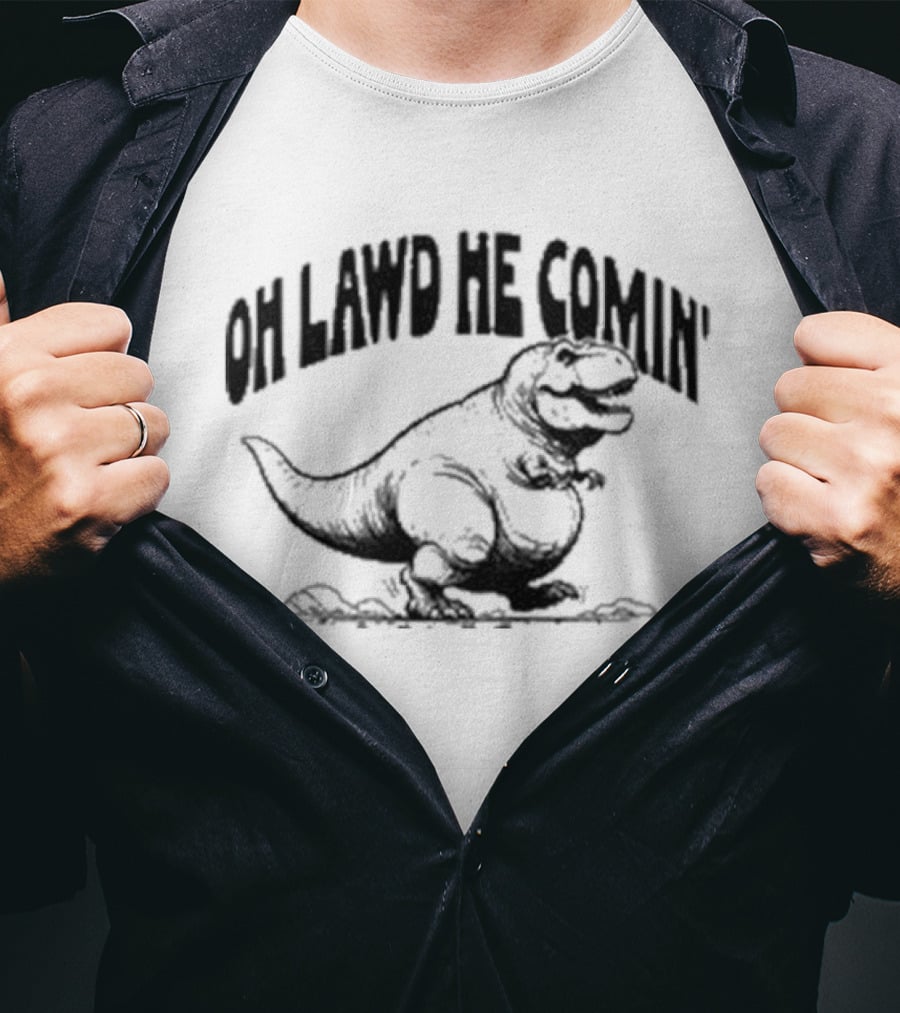 Oh Lawd He Comin Tyrannosaurus Rex T-Shirt