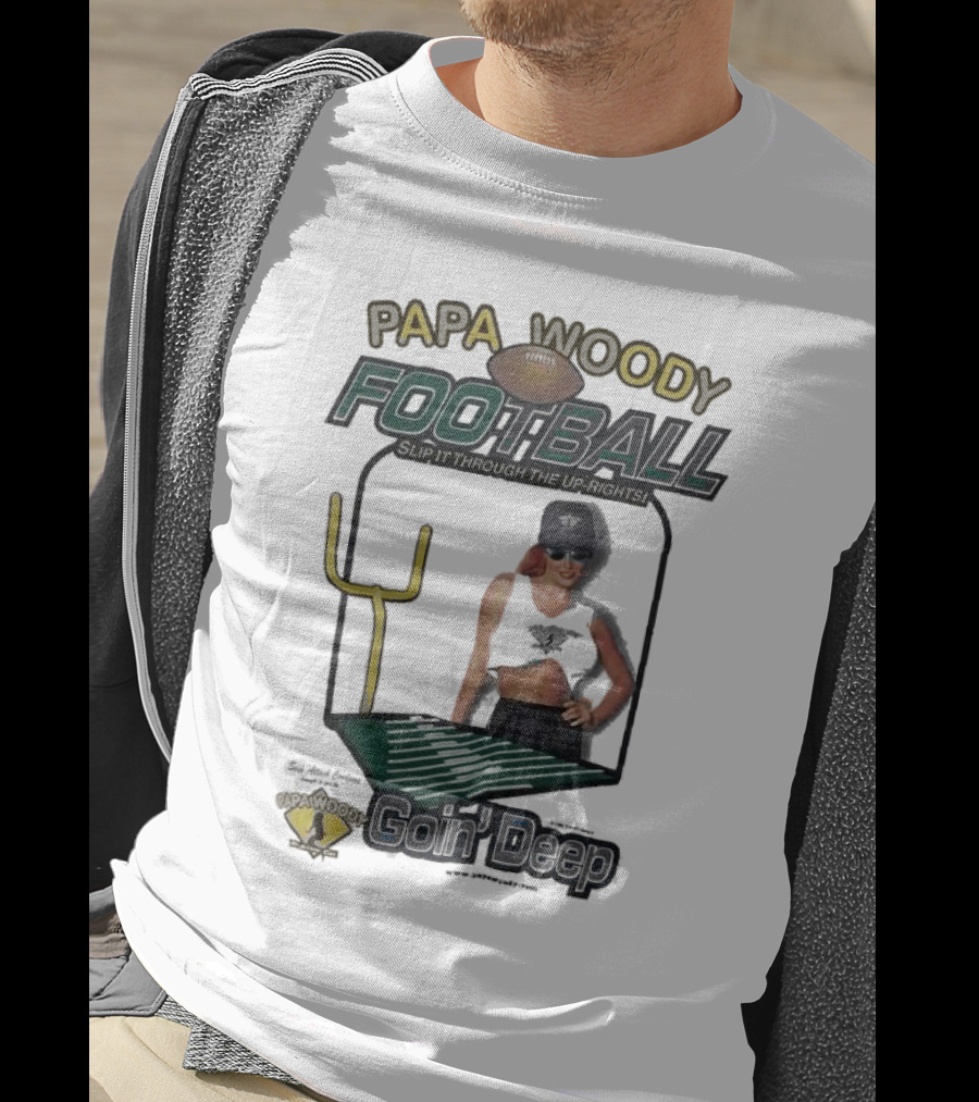 Papa Woody’s Football Goin’ Deep With Goalpost And Player T-Shirt