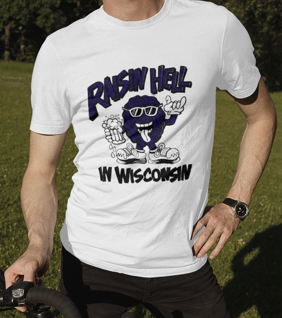 Raisin Hell In Wisconsin California Raisins Character With Beer T-Shirt