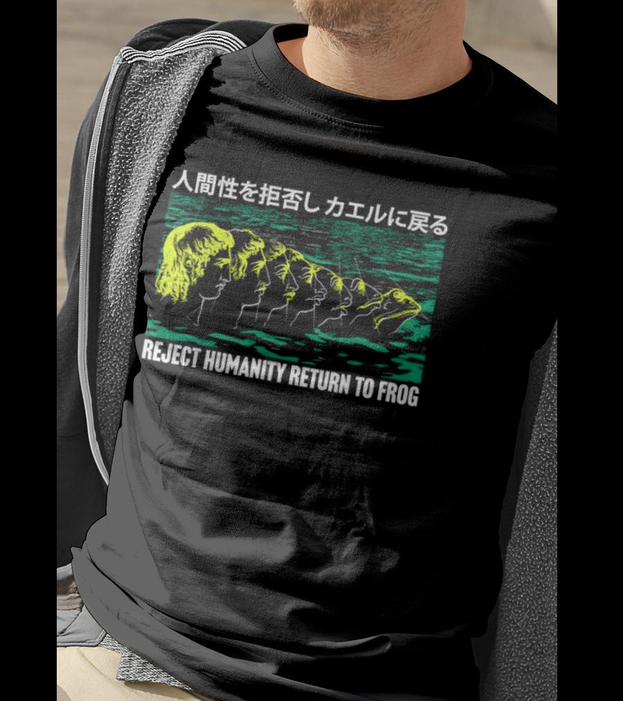 Reject Humanity Return To Frog Japanese Evolution Sequence T-Shirt
