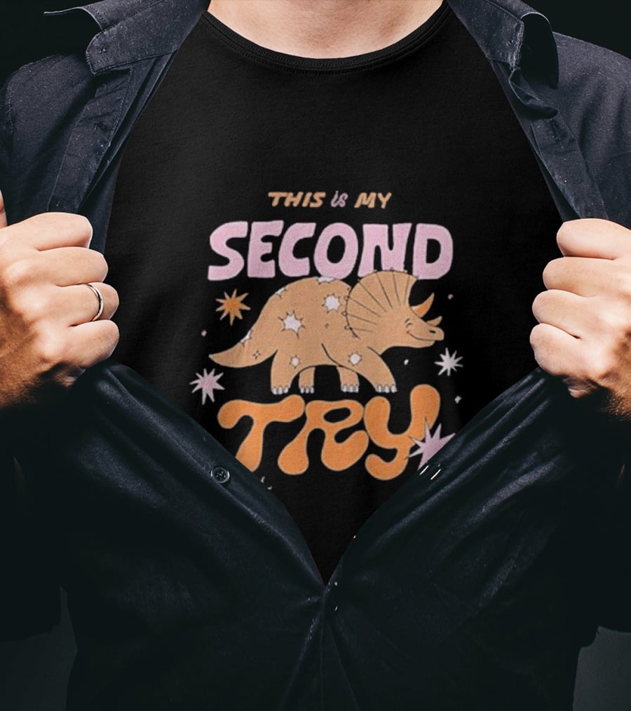 This Is My Second Try Dinosaur Stars T-Shirt