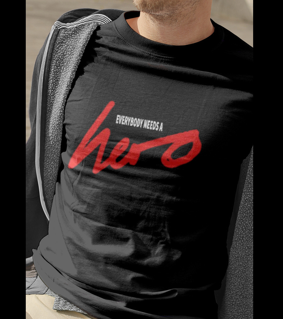 Everybody Needs A Hero T-Shirt