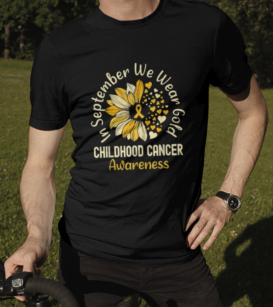 In September We Wear Gold Childhood Cancer Awareness Sunflower Hearts T-Shirt