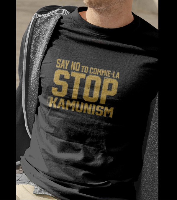 Gunther Eagleman Say No To Commie La Stop Kamunism T-Shirt
