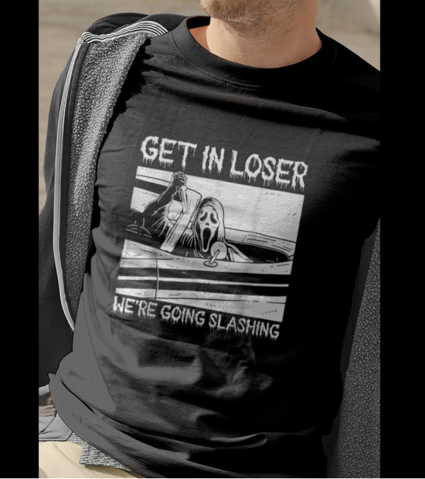 Get In Loser We’re Going Slashing Horror Halloween Character Ghostface T-Shirt