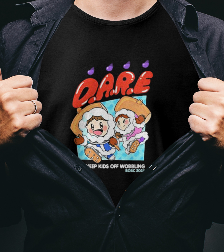 D.A.R.E. To Keep Kids Off Wobbling BOBC T-Shirt