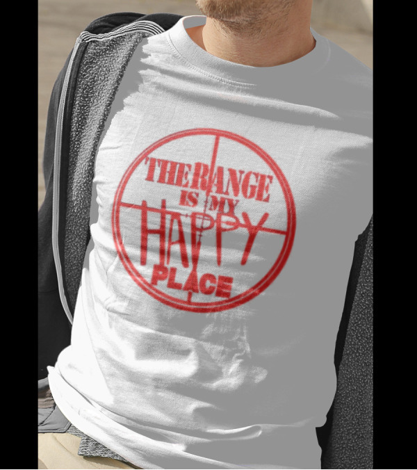 The Range Is My Happy Place Target Crosshairs T-Shirt