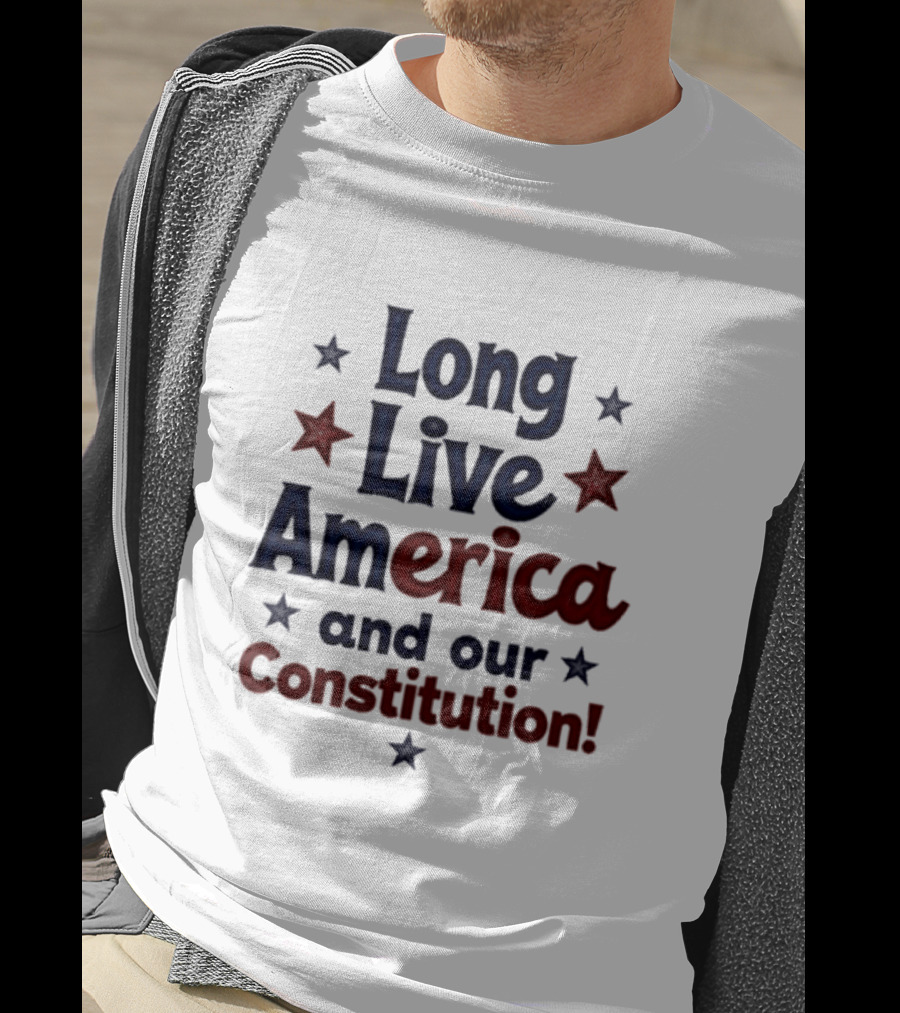Long Live America And Our Constitution With Red And Blue Stars T-Shirt