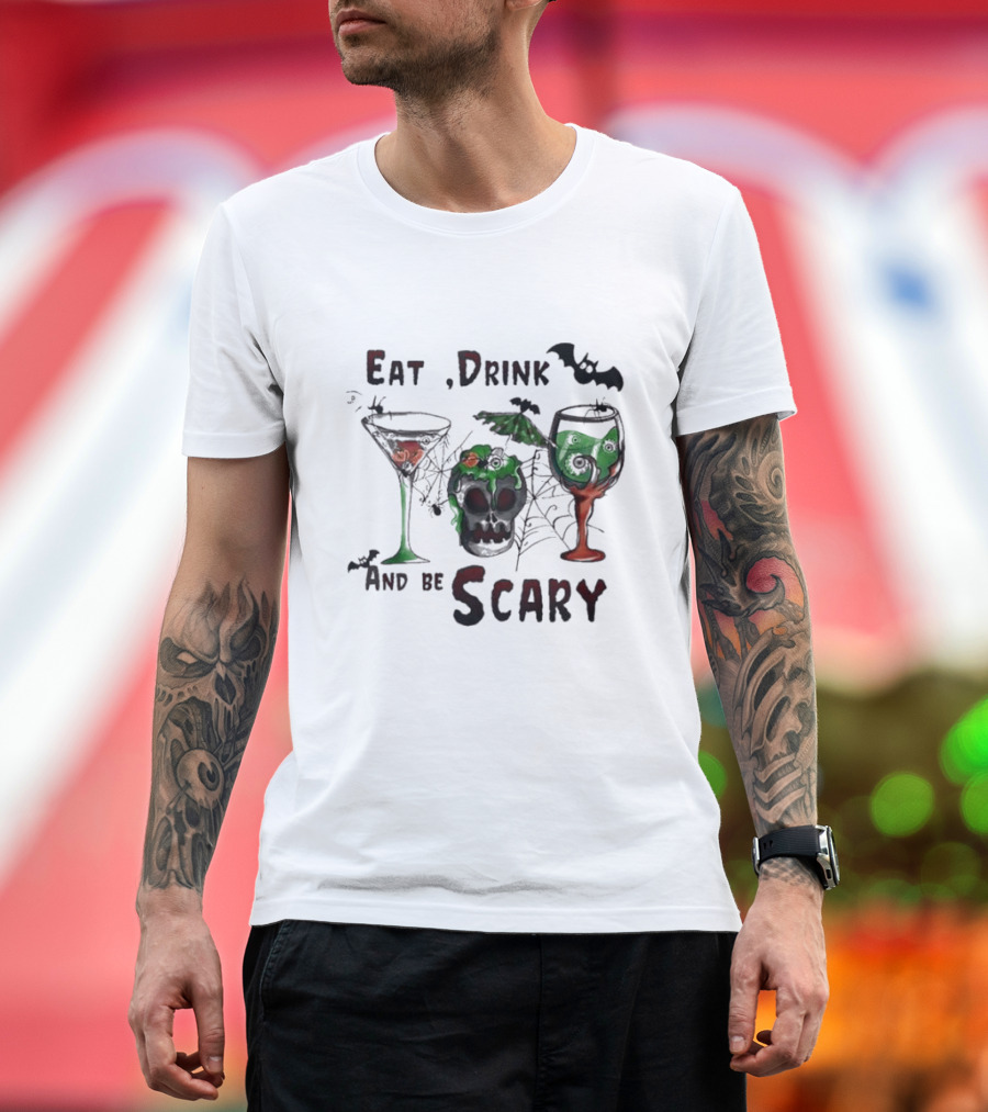 Eat Drink and Be Scary Halloween Drinks with Skull and Bats T-Shirt