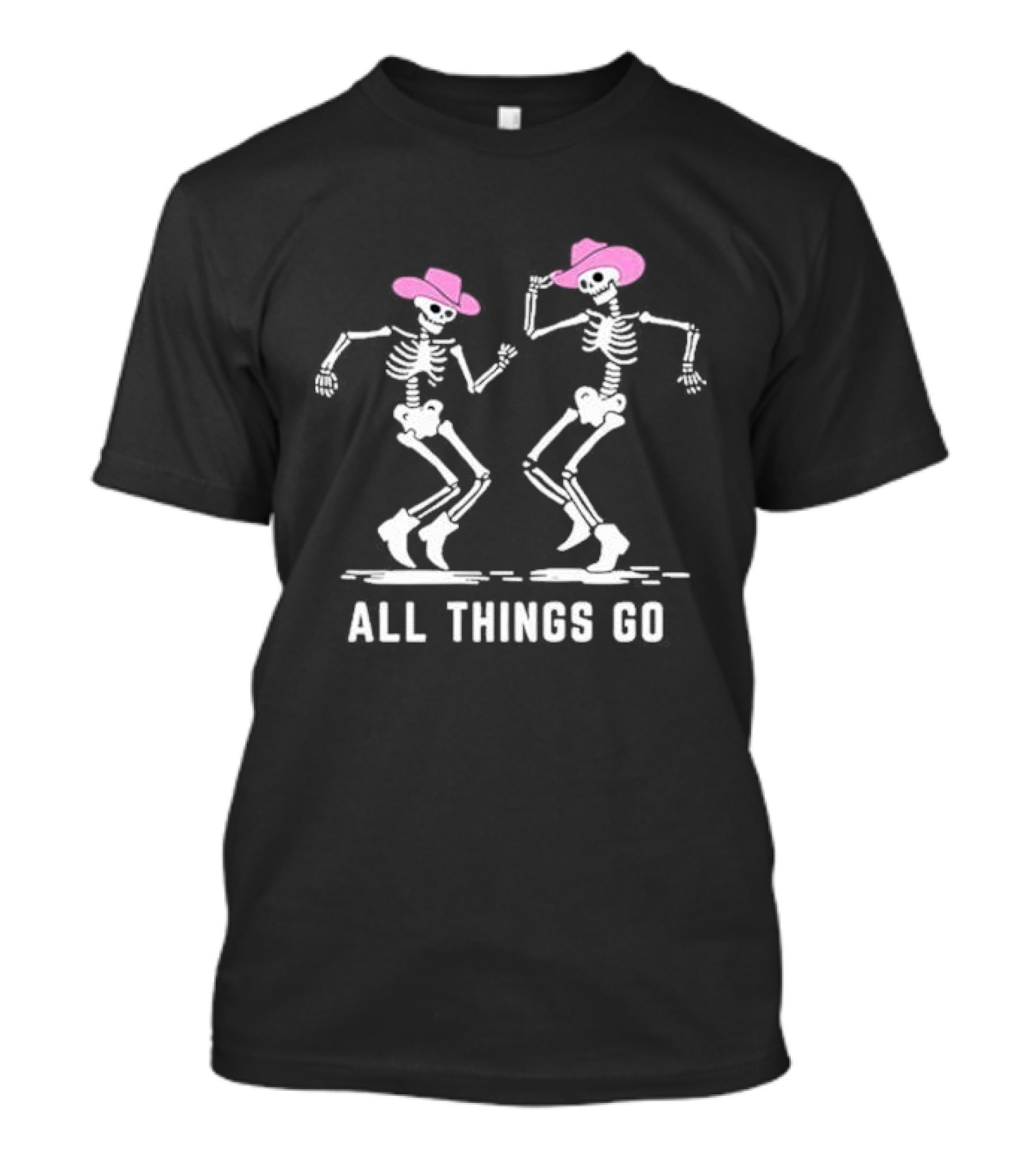 All Things Go Dancing Skeleton Cowboys In Pink Hats T-Shirt