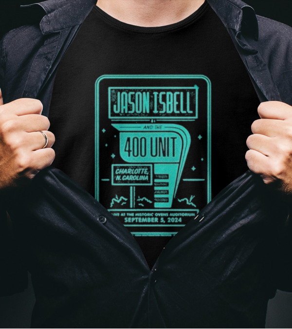 Jason Isbell And The 400 Unit Live At The Historic Ovens Auditorium Charlotte NC September 5 T-Shirt