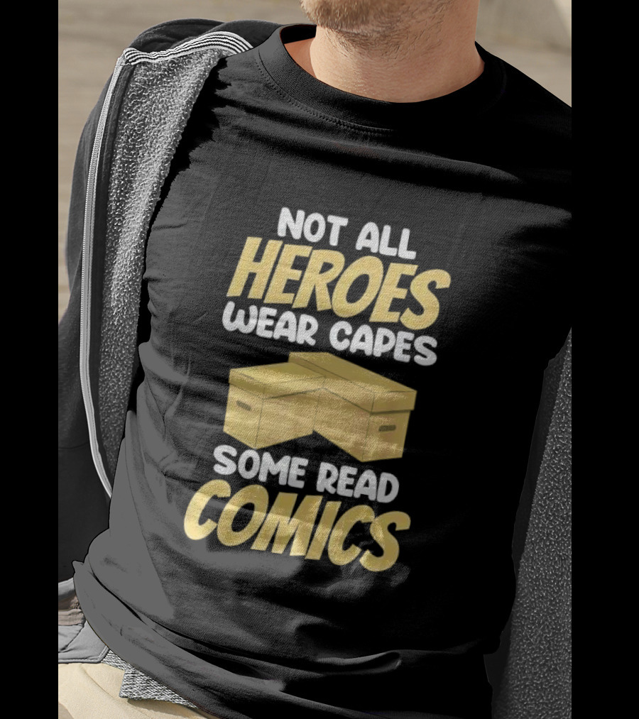 Not All Heroes Wear Capes Some Read Comics Storage Box T-Shirt