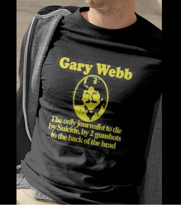 Gary Webb Barely Legal Clothing Journalist Suicide Controversy T-Shirt