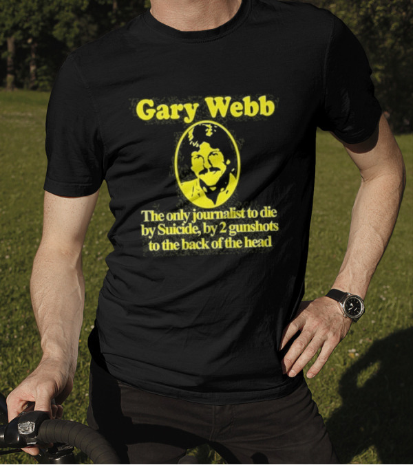 Gary Webb Barely Legal Clothing Journalist Suicide Controversy T-Shirt