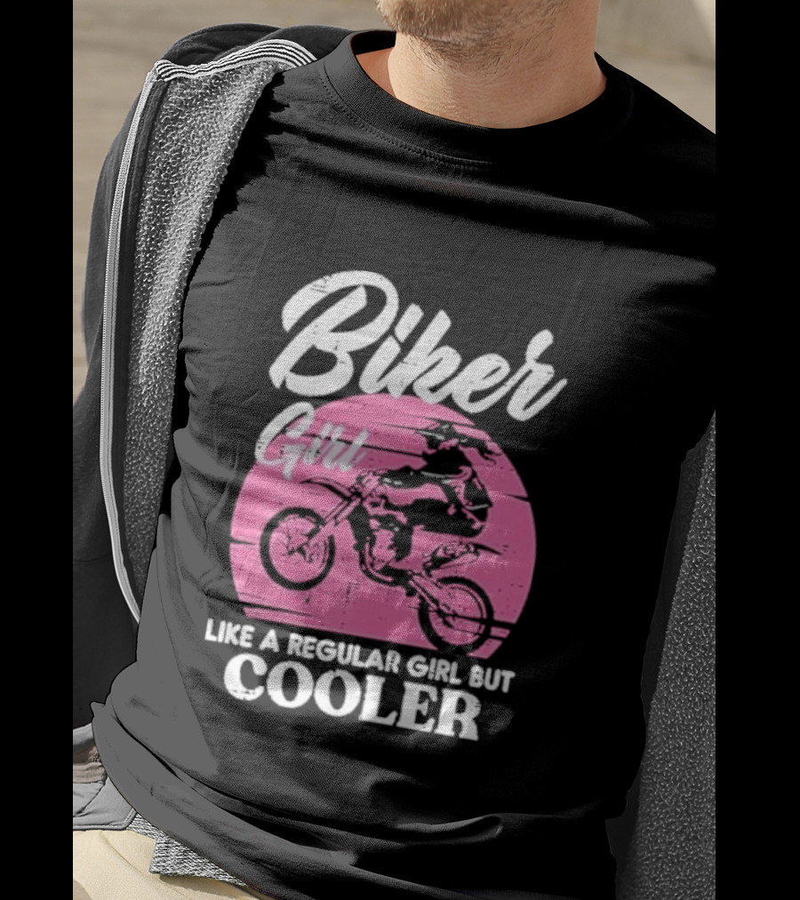 Biker Girl Like A Regular Girl But Cooler Motorcycle Women Rider T-Shirt
