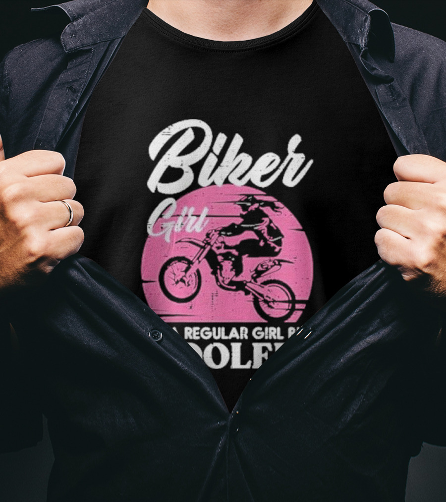 Biker Girl Like A Regular Girl But Cooler Motorcycle Women Rider T-Shirt