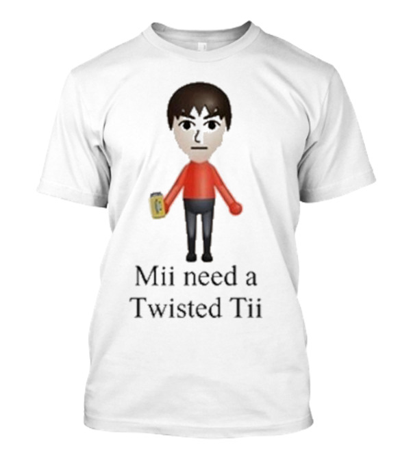 Mii Need A Twisted Tii Dishonorable Mentions Nintendo T-Shirt