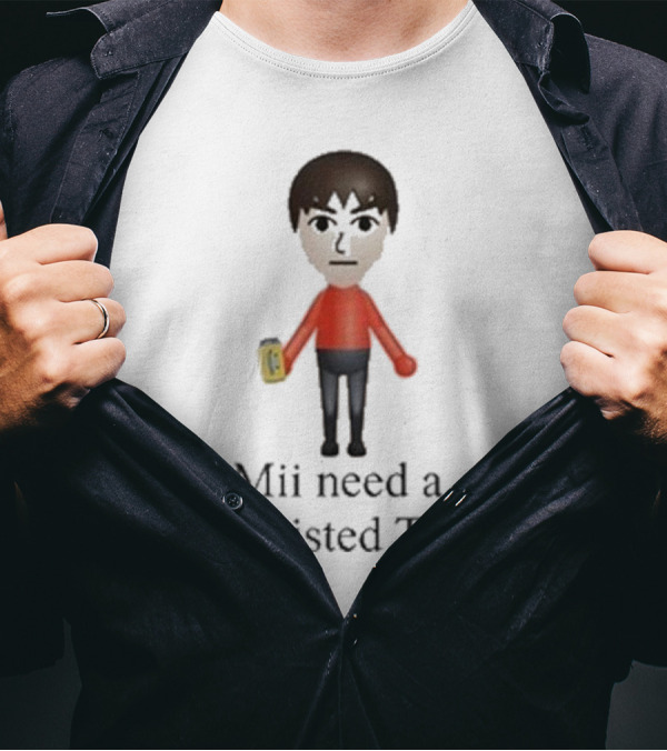 Mii Need A Twisted Tii Dishonorable Mentions Nintendo T-Shirt
