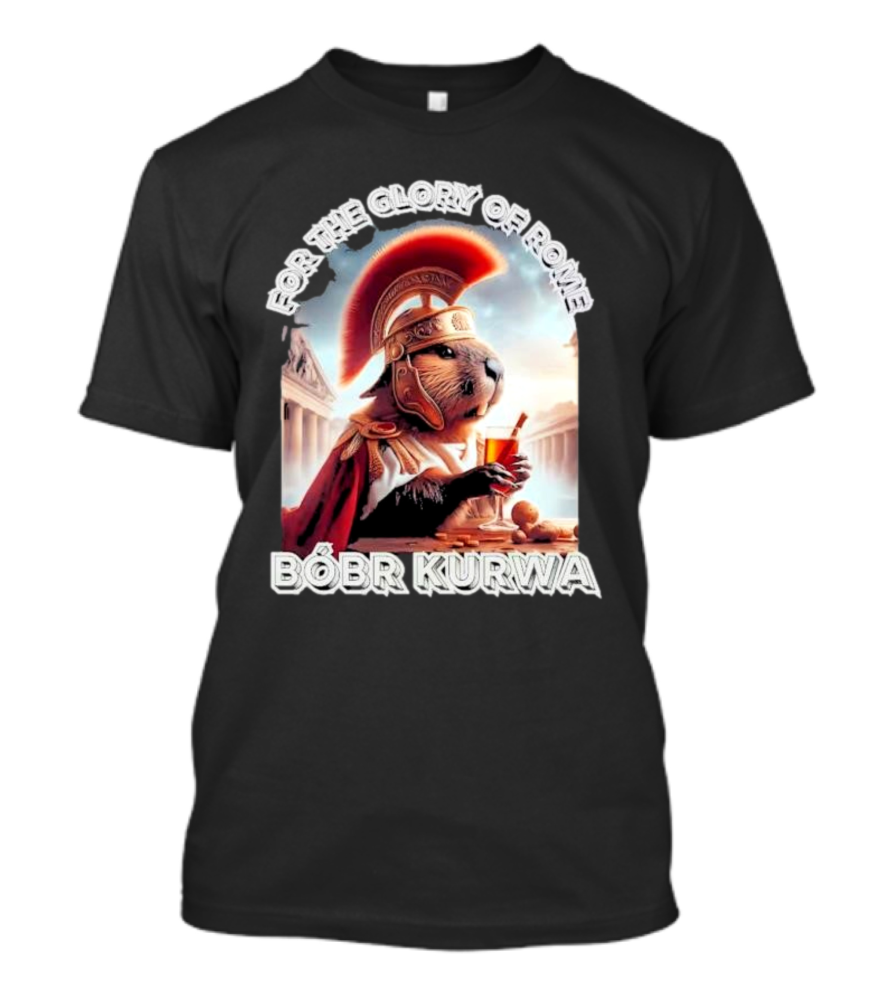 For The Glory Of Rome Bóbr Kurwa Roman Helmet Drink T-Shirt