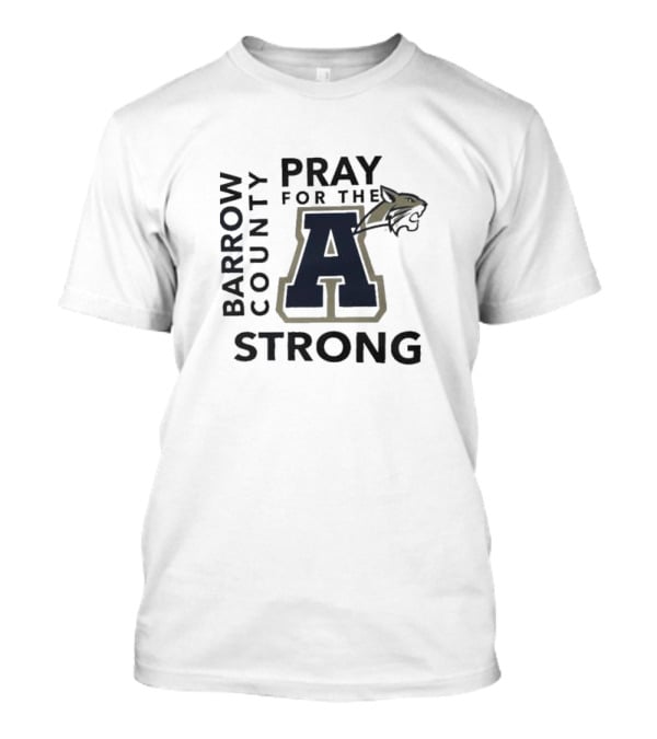 Barrow County Pray For The A Strong Apalachee High School T-Shirt