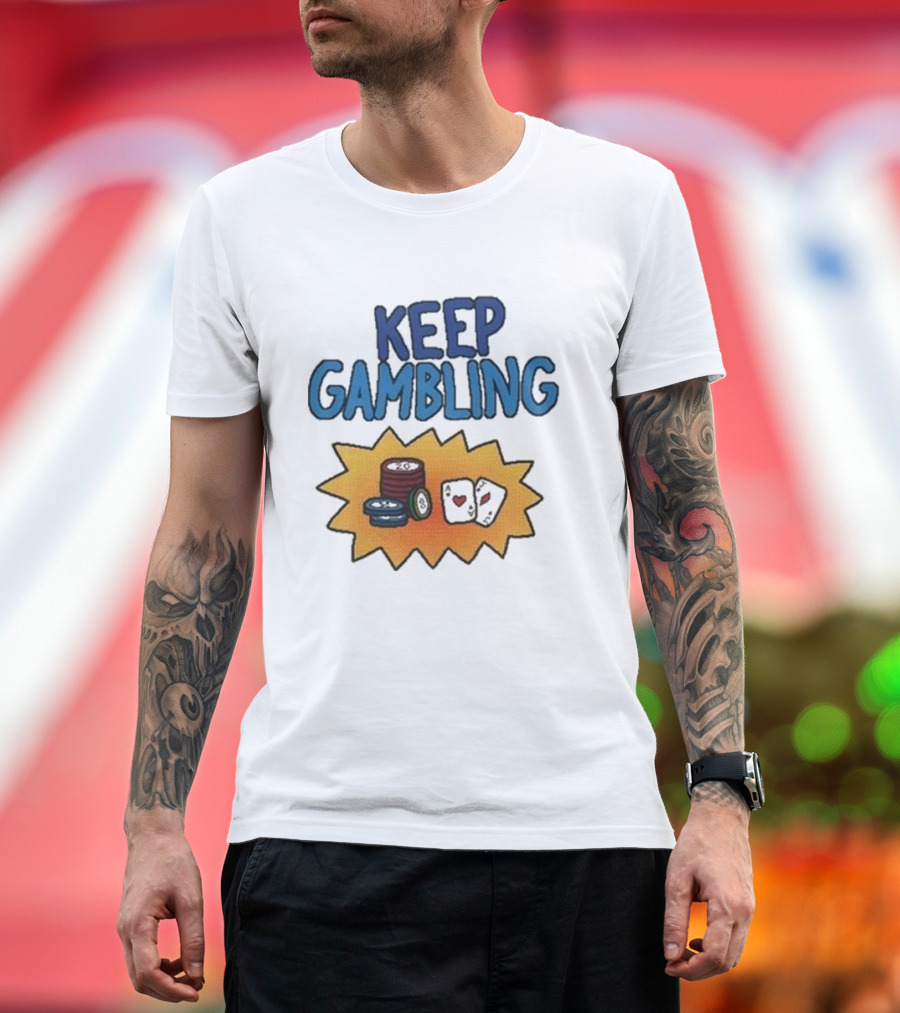 Keep Gambling Chip Card and Dice T-Shirt