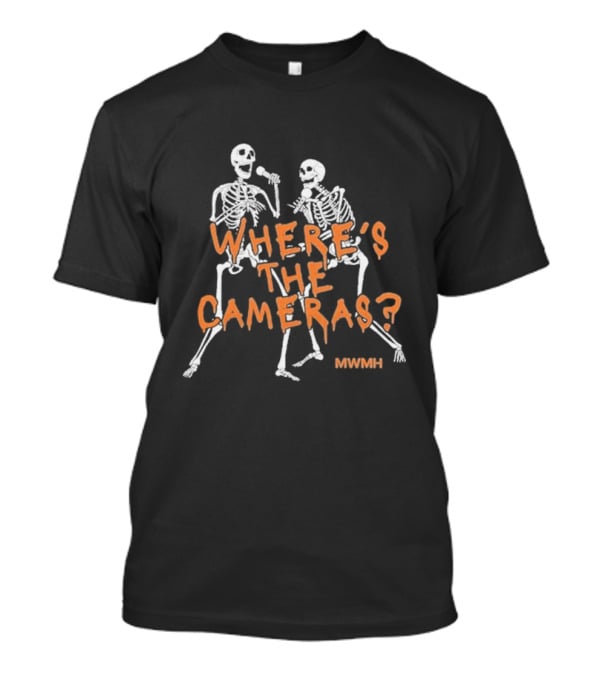 MWMH Where’s The Cameras Skeletons With Microphones T-Shirt