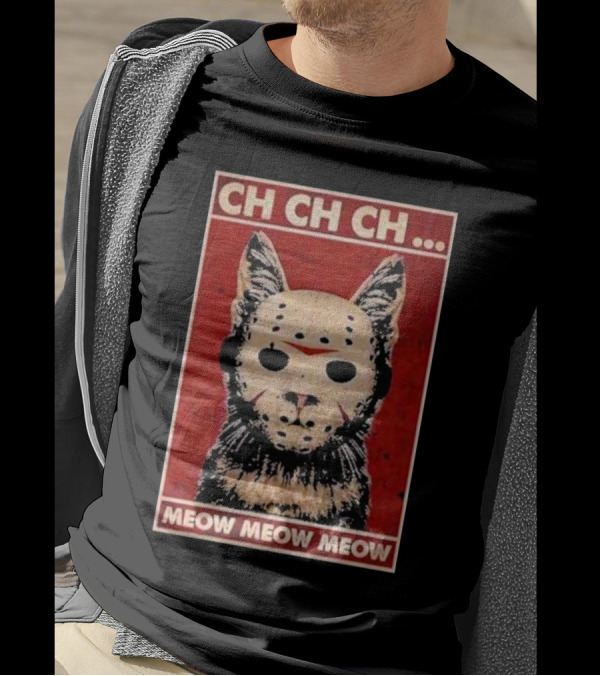 CH CH CH Meow Meow Meow Cat Jason Voorhees Halloween T-Shirt