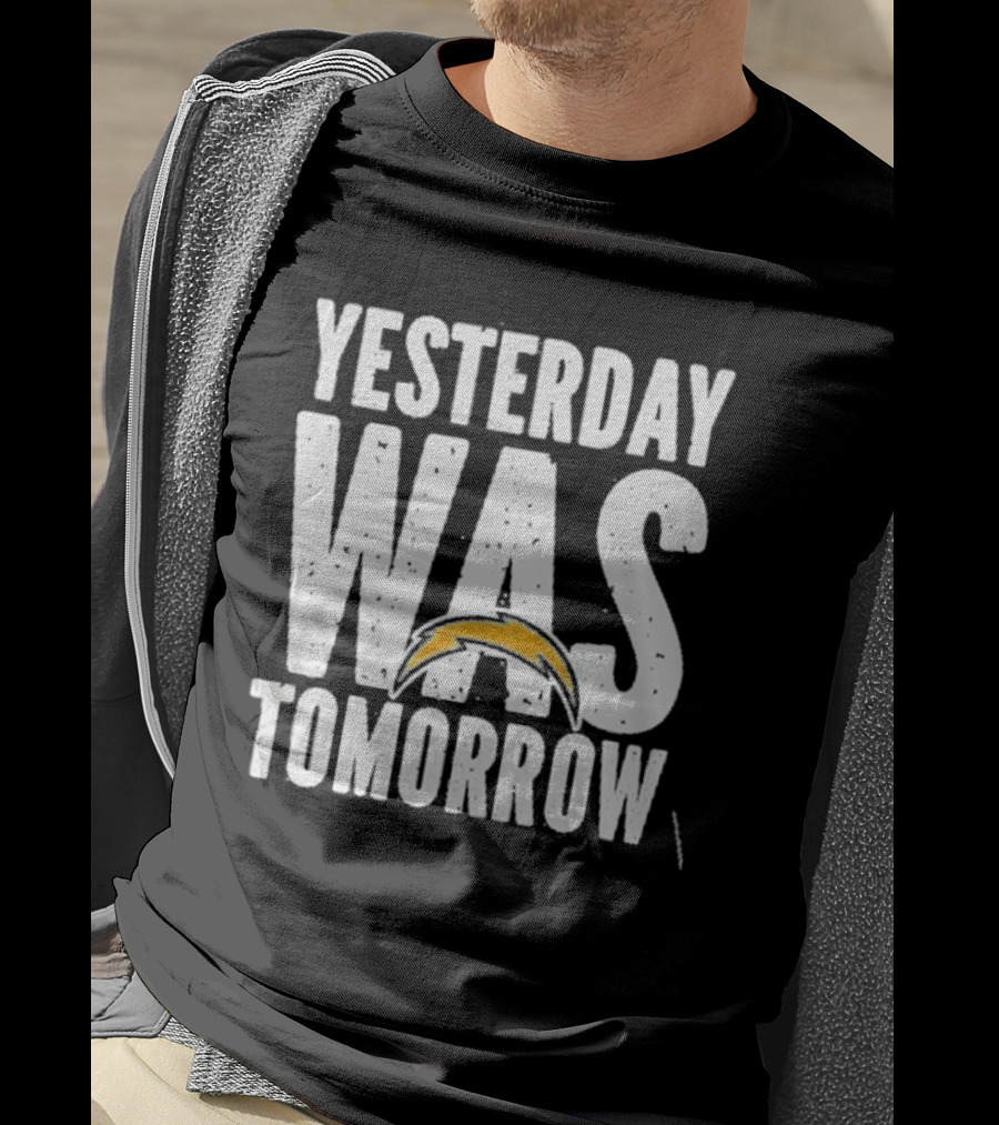Yesterday Was Tomorrow Los Angeles Chargers T-Shirt