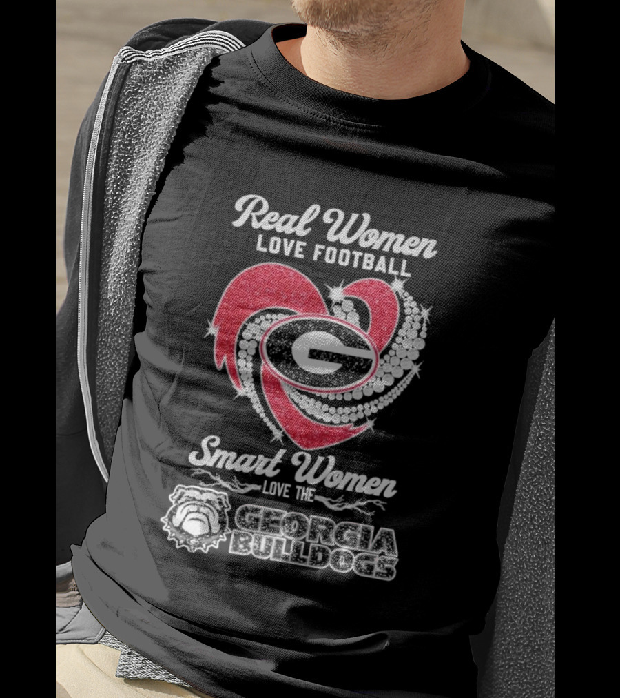 Real Women Love Football Smart Women Love The Georgia Bulldogs With Heart And Glitter T-Shirt