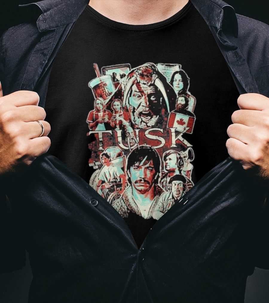 Tusk Horror Collage I Don’t Wanna Die In Canada Film Characters T-Shirt