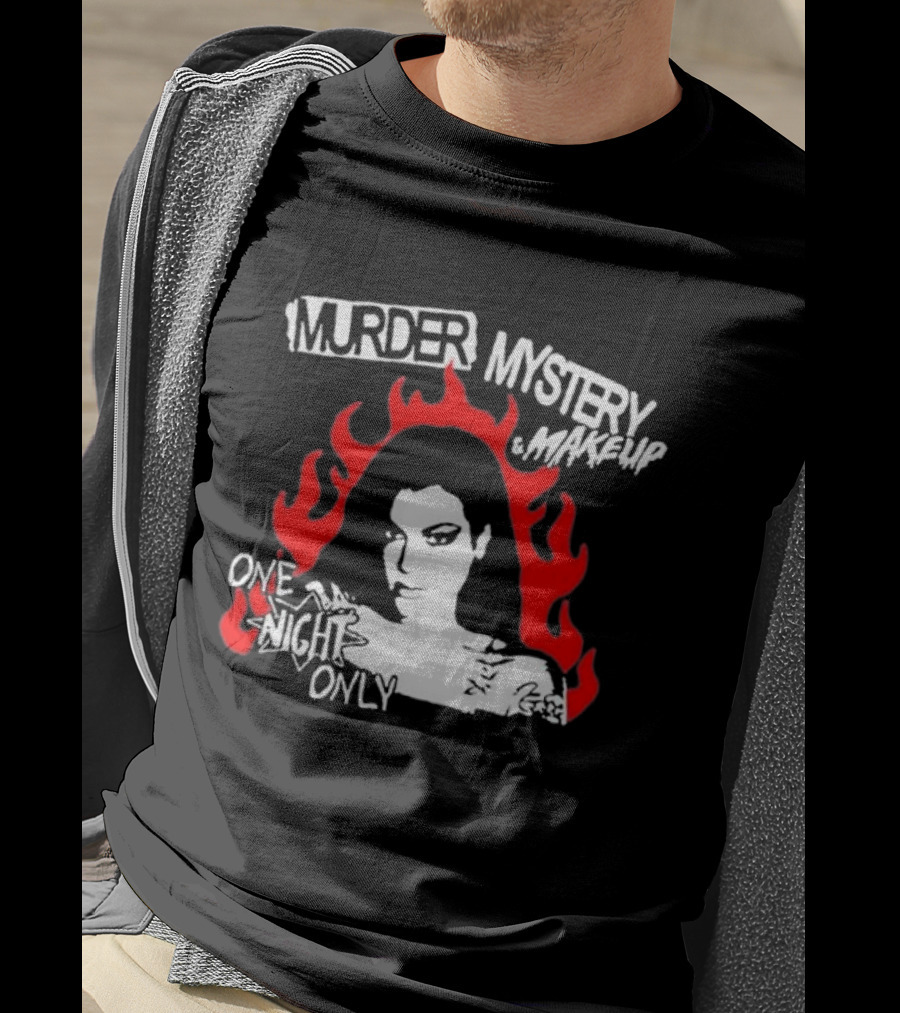 Murder Mystery And Makeup One Night Only Bailey Sarian Flames T-Shirt