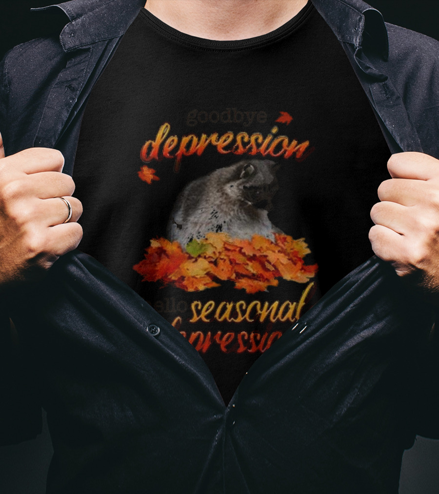 Goodbye Depression Hello Seasonal Depression Autumn Leaves Raccoon T-Shirt