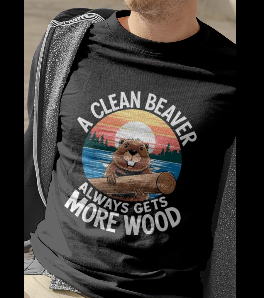 A Clean Beaver Always Gets More Wood Vintage Sunset Beaver Holding Log T-Shirt