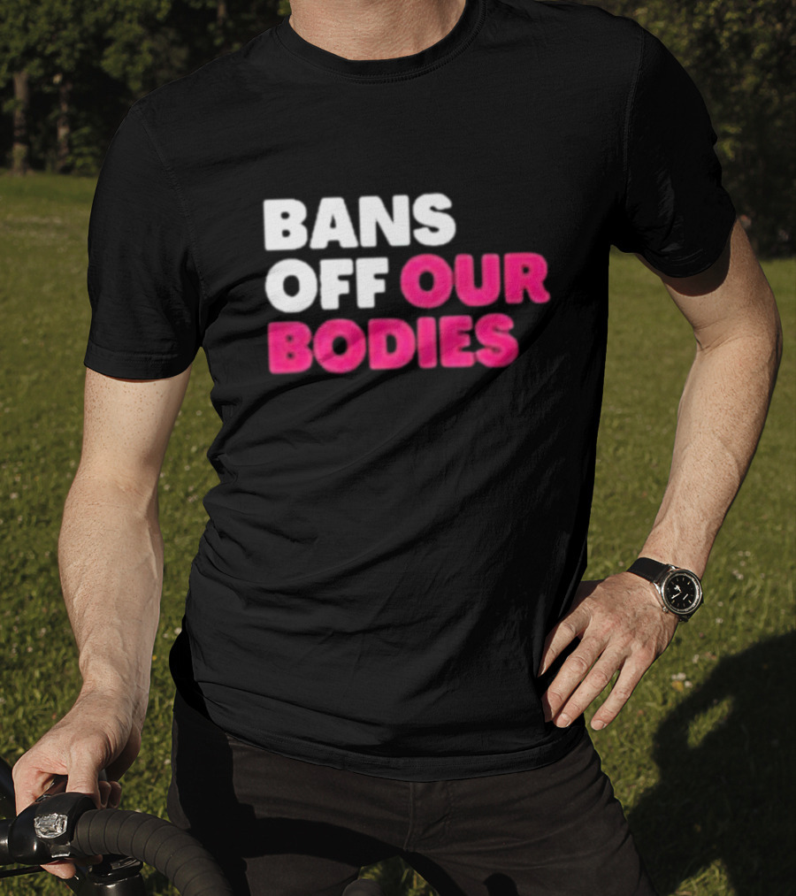Alysha Clark Bans Off Our Bodies Bold Empowerment T-Shirt