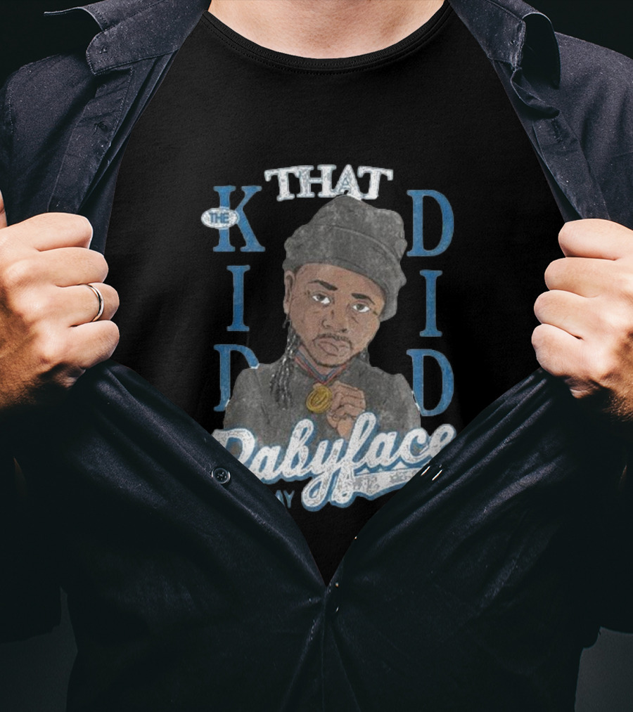 That Kid Did Babyface Ray T-Shirt